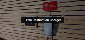 Tesla Destination Charger - Ultimate Guide