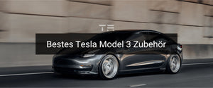 Top 10 Best Tesla Model 3 Accessories